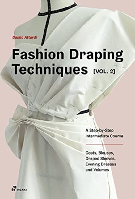 Fashion Draping Techniques, Vol. 2