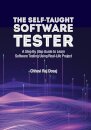 The Self-Taught Software Tester A Step By Step Guide to Learn Software Testing Using Real-Life Project