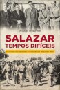 Salazar: Tempos Dificeis