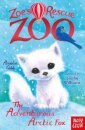 Zoe'S Rescue Zoo: The Adventurous Arctic Fox