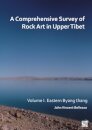 A Comprehensive Survey of Rock Art in Upper Tibet: Volume I
