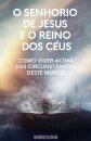 O Senhorio de Jesus Cristo e o Reino dos Ceus
