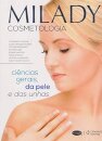 Milady - Cosmetologia: Ciências Gerais, Da Pele E Das Unhas