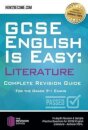 GCSE English is Easy: Literature - Complete revision guide for the grade 9-1 system