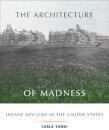 The Architecture of Madness