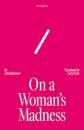 On A Woman's Madness