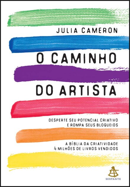 Caminho Do Artista: Desperte Seu Potencial Criativo E Rompa Seus Bloqueios