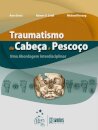 Traumatismo Da Cabeça E Pescoço - Uma Abordagem Interdisciplinar