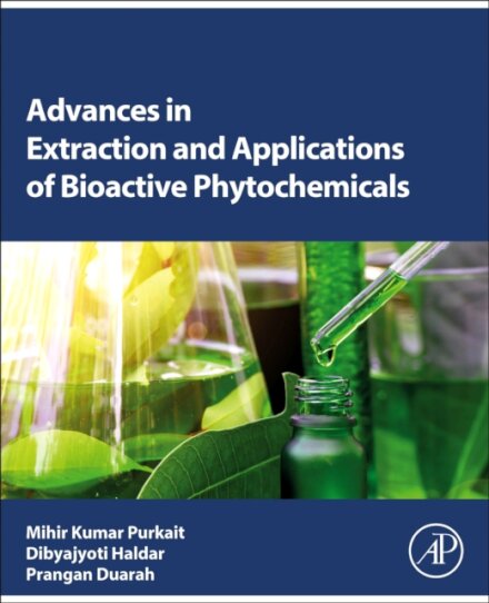 Advances in Extraction and Applications of Bioactive Phytochemicals