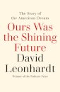 Ours Was the Shining Future