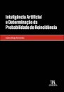 Inteligência Artificial E Determinação Da Probabilidade De Reincidência