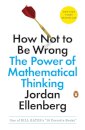 How Not To Be Wrong: The Power Of Mathematical Thi