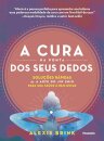 A Cura Na Ponta Dos Seus Dedos