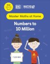 Maths — No Problem! Numbers to 10 Million, Ages 10-11 (Key Stage 2)