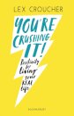 You're Crushing It