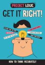 Project Logic: Get it Right!