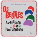Os Beatles - Aventuras Pop Portuguesas