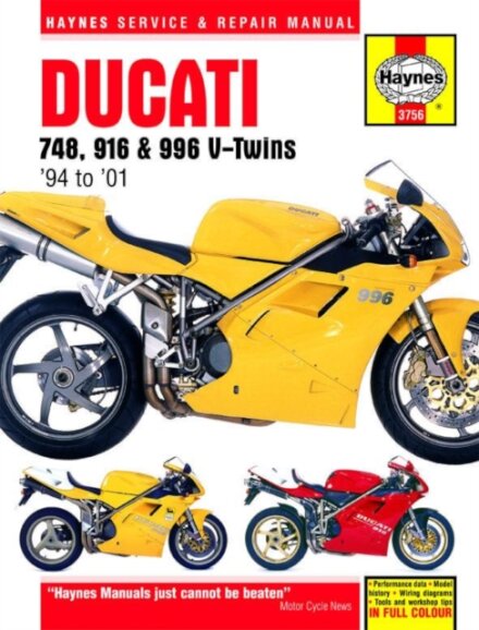 Ducati 748, 916 & 996 4-valve V-Twins (94 - 01) Haynes Repair Manual