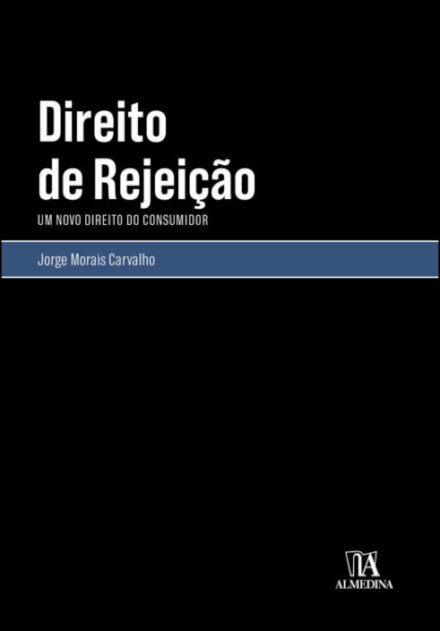 Direito De Rejeição: Um Novo Direito Do Consumidor