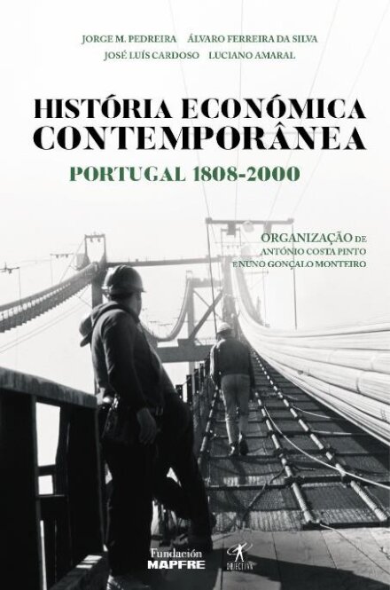 História Económica Contemporânea - Portugal 1808-2000