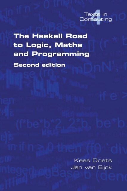 The Haskell Road to Logic, Maths and Programming