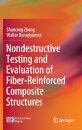 Nondestructive Testing and Evaluation of Fiber-Reinforced Composite Structures