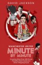 Manchester United Minute by Minute