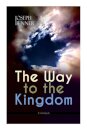 The Way to the Kingdom (Unabridged)