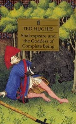 Shakespeare And The Goddess Of Complete Being