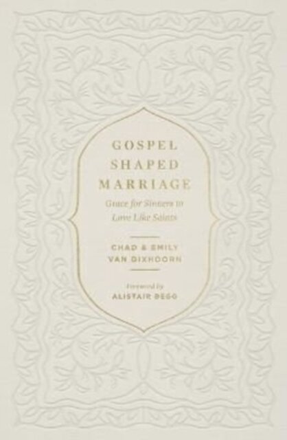 Gospel-Shaped Marriage
