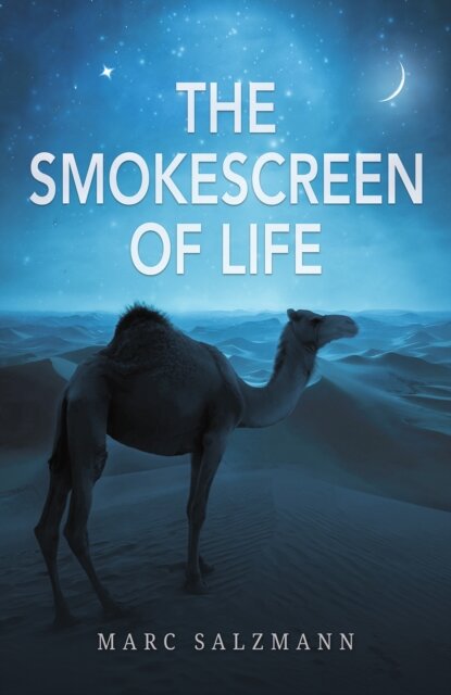 The Smokescreen of Life