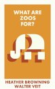 What Are Zoos For?