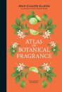 Atlas of Botanical Fragrance