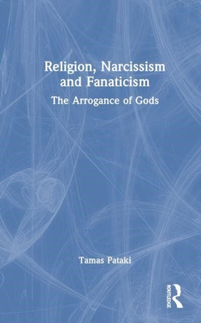 Religion, Narcissism and Fanaticism