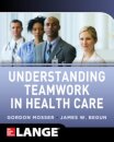 Understanding Teamwork in Health Care