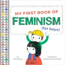 My First Book Of Feminism (For Boys)
