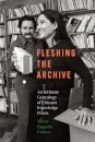 Fleshing the Archive