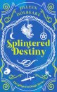 Splintered Destiny