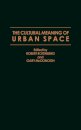 The Cultural Meaning of Urban Space
