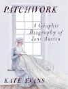 Patchwork: A Graphic Biography By Jane Austen