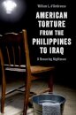 American Torture from the Philippines to Iraq