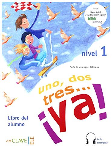 Uno, dos, tres ¡ya! 1 - Libro del alumno 1 + audio (A1)