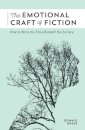 The Emotional Craft of Fiction