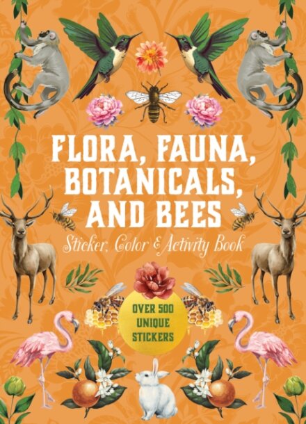 Flora, Fauna, Botanicals, and Bees Sticker, Color & Activity Book