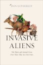 Invasive Aliens
