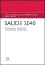 Saúde 2040  - Necessidades de médicos e enfermeiros em Portugal