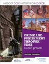 Hodder GCSE History for Edexcel: Crime and punishment through time, c1000-present