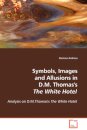 Symbols, Images and Allusions in D.M. Thomas's The White Hotel