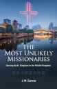 The Most Unlikely Missionaries