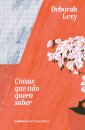 Coisas Que Não Quero Saber (V.1 Autobiografia Viva)